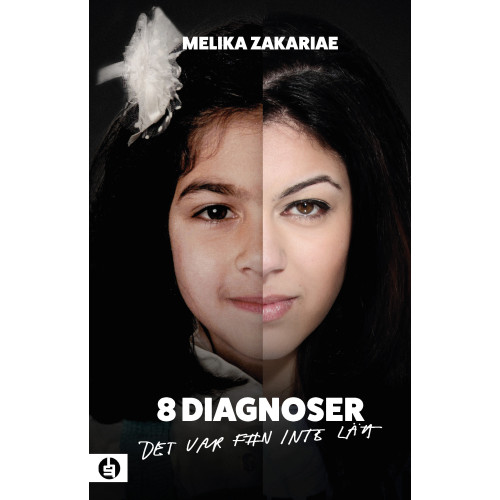 Melika Zakariae 8 diagnoser : det var f#n inte lätt (inbunden)