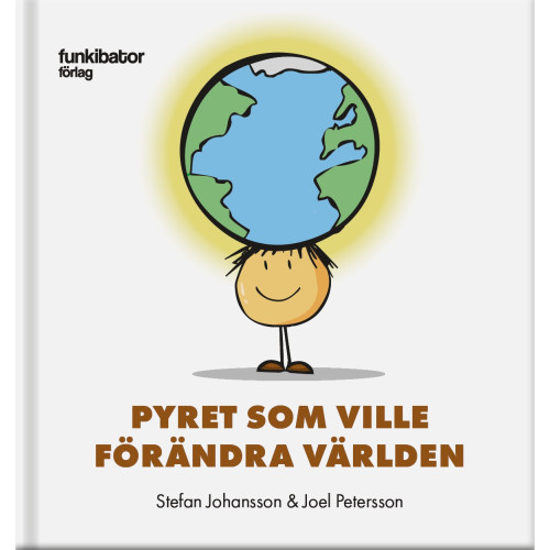 Stefan Johansson Pyret som ville förändra världen (inbunden)