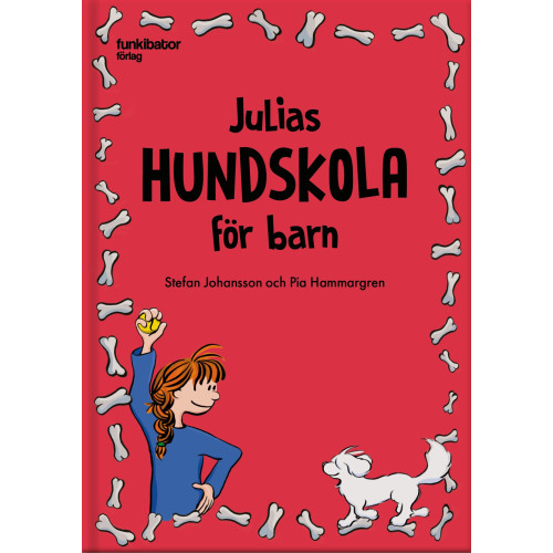 Stefan Johansson Julias hundskola för barn (inbunden)