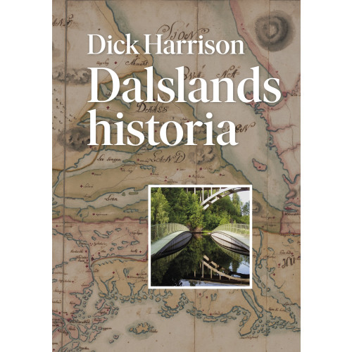 Dick Harrison Dalslands historia (inbunden)