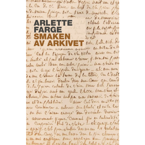 Arlette Farge Smaken av arkivet (bok, danskt band)
