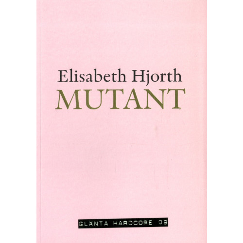 Elisabeth Hjorth Mutant (häftad)