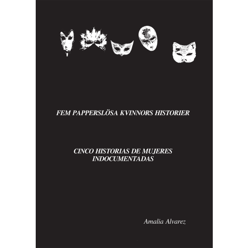 Amalia Alvarez Fem Papperslösa Kvinnors Historier = Cinco Historias De Mujeres Indocumentadas (häftad, spa)