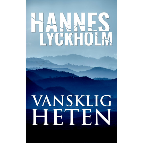 Hannes Lyckholm Vanskligheten (häftad)