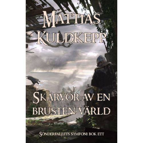 Mattias Kuldkepp Skärvor av en brusten värld (bok, storpocket)