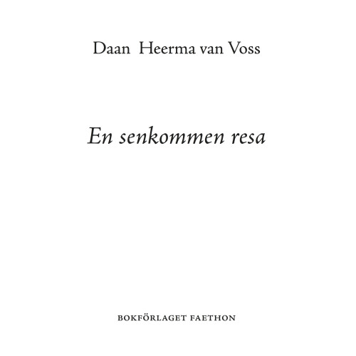 Daan Heerman van Voss En senkommen resa (bok, danskt band)
