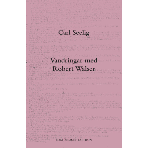 Carl Seelig Vandringar med Robert Walser (häftad)