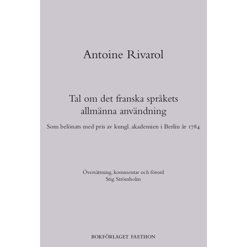 Antoine Rivarol Tal om det franska språkets allmänna användning (inbunden)