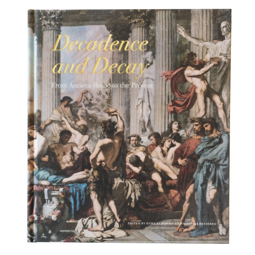 Bokförlaget Stolpe Decadence and decay : from ancient Rome to the present (bok, klotband, eng)
