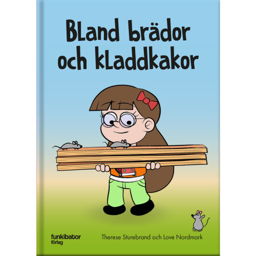 Therese Sturebrand Bland brädor och kladdkakor (inbunden)