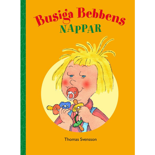 Thomas Svensson Busiga Bebbens nappar (inbunden)