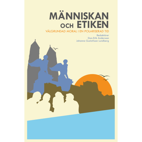 Hjalmarson & Högberg Bokförlag Människan och etiken : Välgrundad moral i en polariserad tid (häftad)