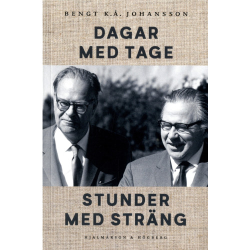 Bengt K. Å. Johansson Dagar med Tage, stunder med Sträng (bok, danskt band)