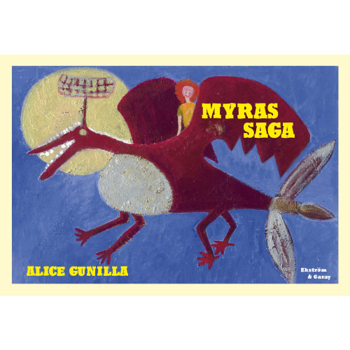 Alice Gunilla Myras saga (inbunden)