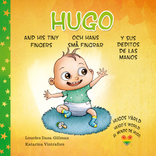 Lourdes Daza-Gillman Hugo och hans små fingrar, Hugo and his tiny fingers, Hugo y sus deditos de las manos (inbunden)