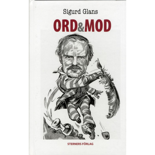 Sigurd Glans Ord & Mod (inbunden)