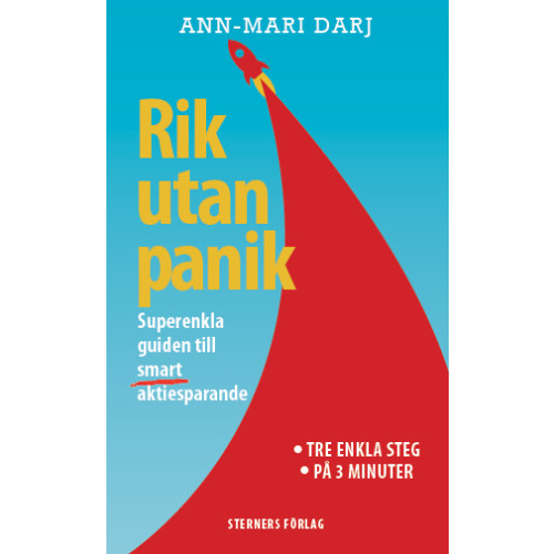 Ann-Mari Darj Rik utan panik : superenkla guiden till smart aktiesparande (häftad)