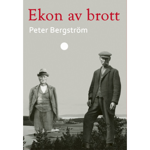 Peter Bergström Ekon av brott (inbunden)
