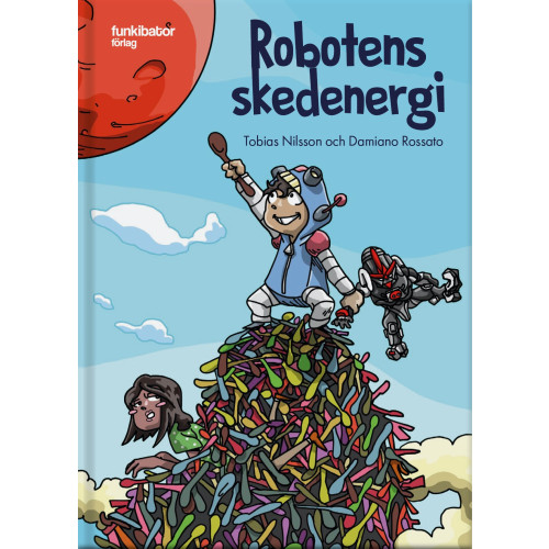 Tobias Nilsson Robotens skedenergi (inbunden)