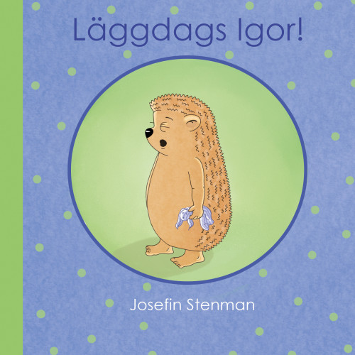 Josefin Stenman Läggdags Igor! (bok, board book)