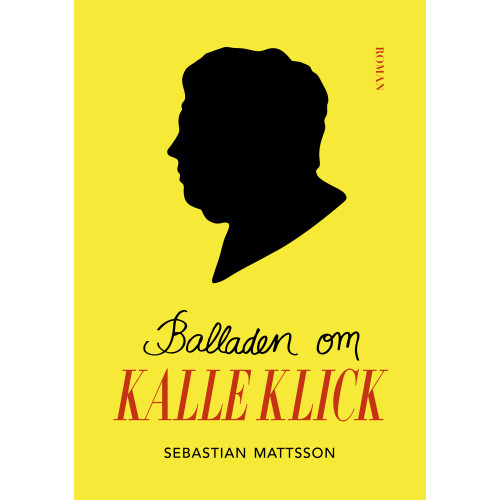 Sebastian Mattsson Balladen om Kalle Klick (bok, flexband)