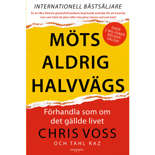 Akademius Förlag Möts aldrig halvvägs : förhandla som om det gällde livet (bok, danskt band)