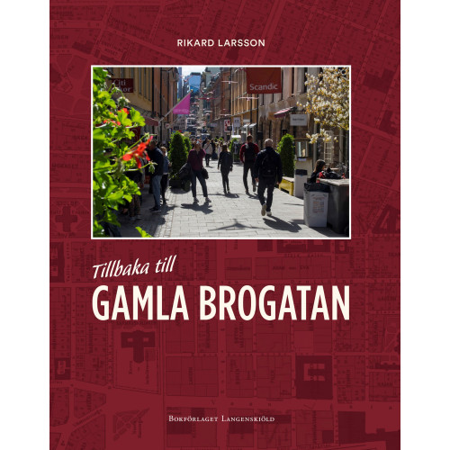 Rikard Larsson Tillbaka till Gamla Brogatan (bok, flexband)