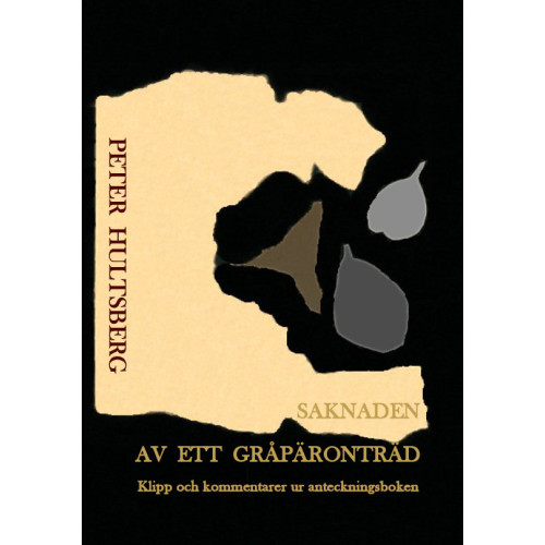 Peter Hultsberg Saknaden av ett gråpäronträd : dikter, citat, kommentarer (bok, danskt band)