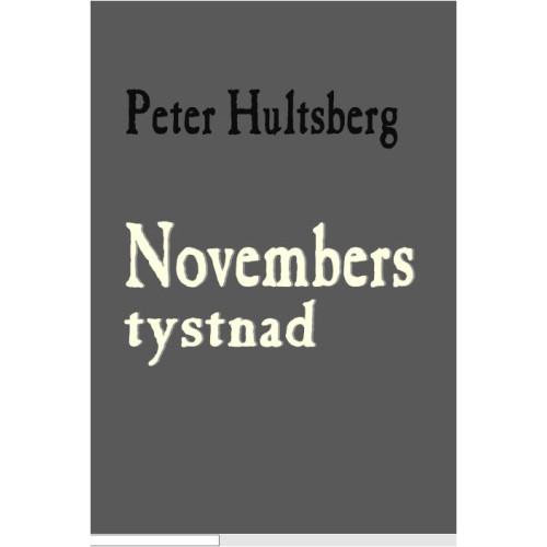 Peter Hultsberg Novembers tystnad (bok, danskt band)