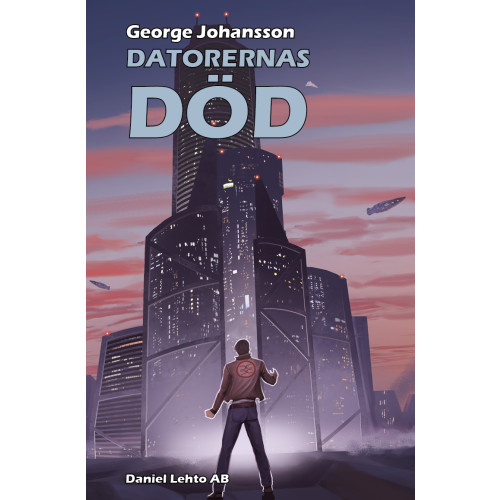 George Johansson Datorernas död (inbunden)