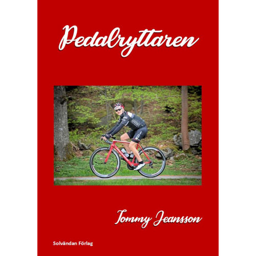 Tommy Jeansson Pedalryttaren (inbunden)