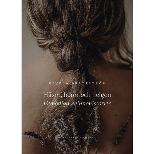 Viveca Brattström Häxor, horor och helgon (bok, danskt band)