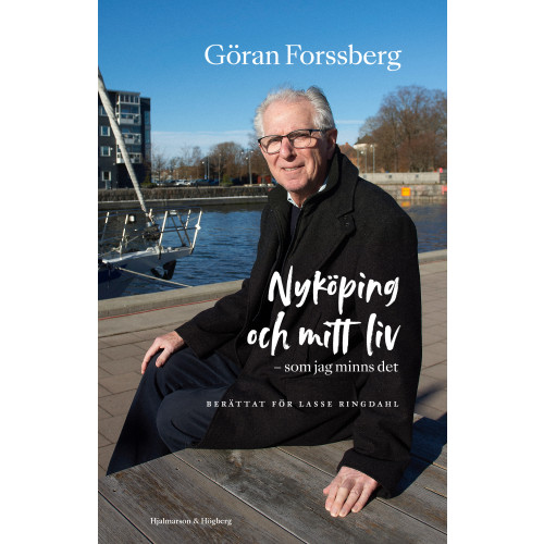 Göran Forssberg Nyköping och mitt liv : som jag minns det (bok, danskt band)