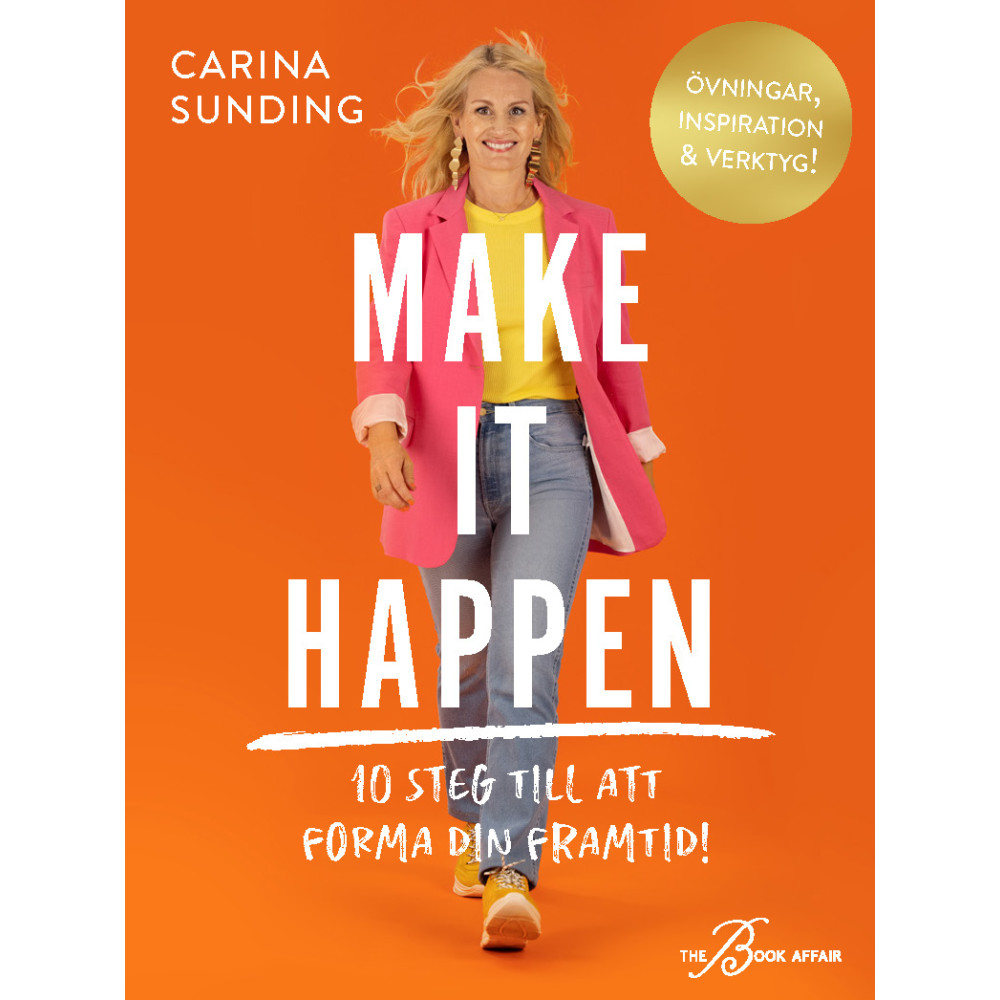 Produktbild för Make It Happen : 10 steg till att forma din framtid! (inbunden)