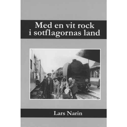 Lars Narin Med en vit rock i sotflagornas land (häftad)