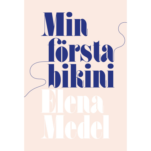 Elena Medel Min första bikini (bok, danskt band)