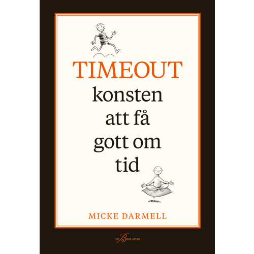 Micke Darmell Timeout : konsten att få gott om tid (bok, kartonnage)