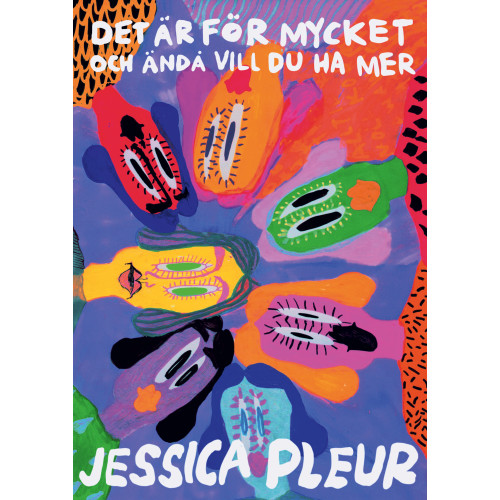 Jessica Pleur Det är för mycket och ändå vill du ha mer (bok, danskt band)