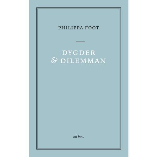 Philippa Foot Dygder och dilemman (häftad)