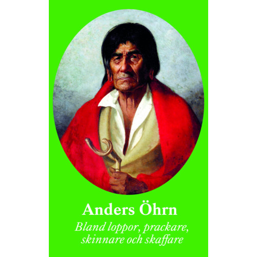 Anders Öhrn Bland loppor,  prackare, skinnare och skaffare (bok, storpocket)