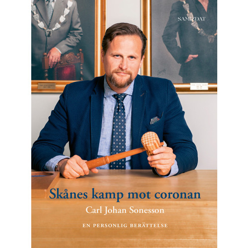 Carl Johan Sonesson Skånes kamp mot coronan : en personlig berättelse (inbunden)