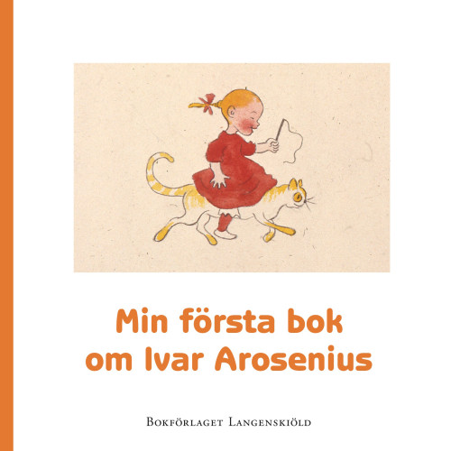 Susanne Hamilton Min första bok om Ivar Arosenius (bok, kartonnage)