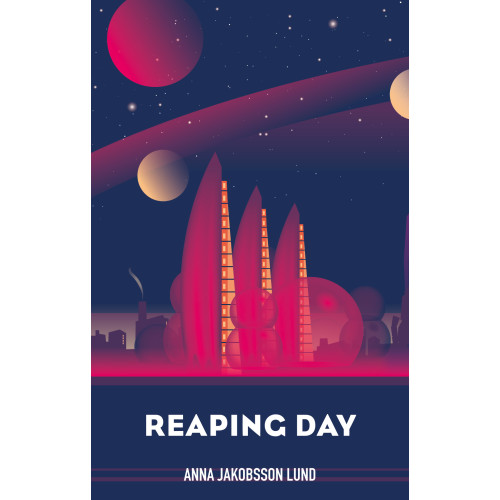 Anna Jakobsson Lund Reaping day (häftad, eng)
