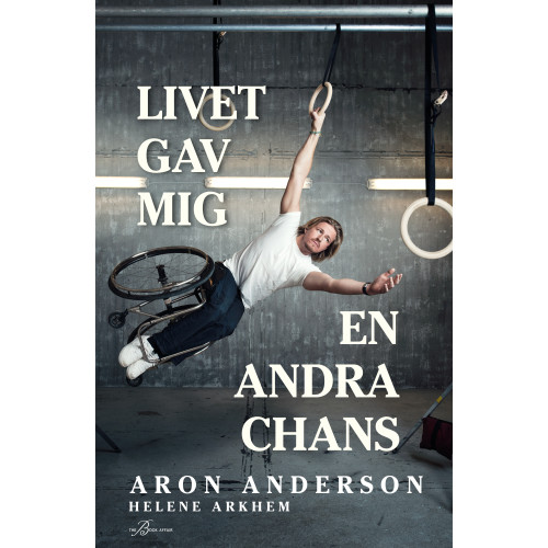 Aron Anderson Livet gav mig en andra chans (bok, kartonnage)