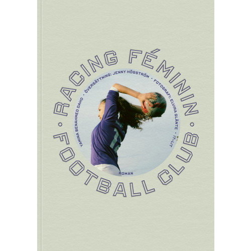Yamina Benahmed Daho Racing Féminin Football Club : roman (häftad)