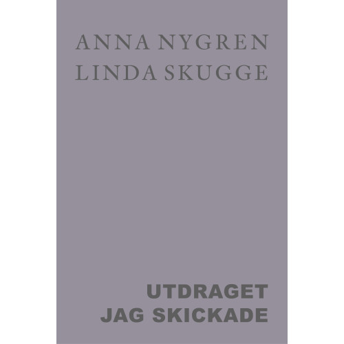 Anna Nygren Utdraget jag skickade (inbunden)