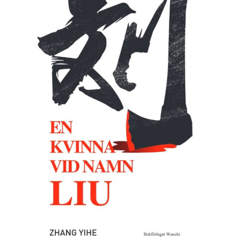 Yihe Zhang En kvinna vid namn Liu (bok, danskt band)