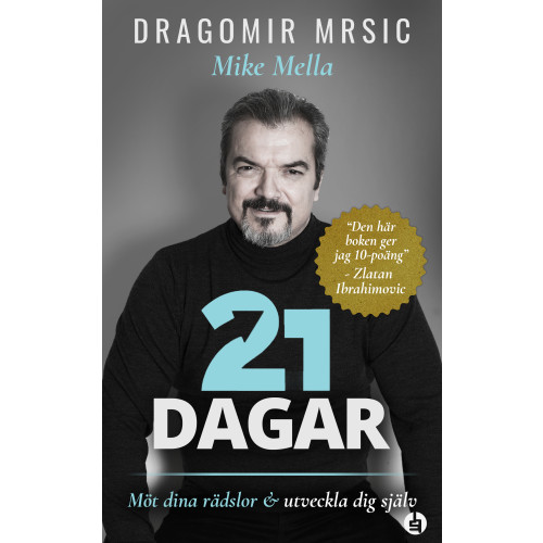 Dragomir Mrsic 21 dagar : möt dina rädslor och utveckla dig själv (inbunden)