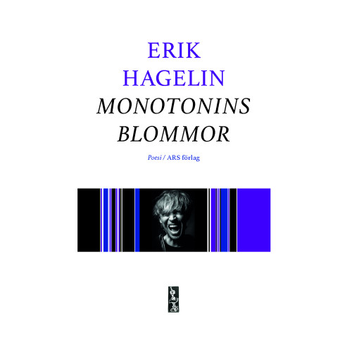 Erik Hagelin Monotonins blommor (häftad)