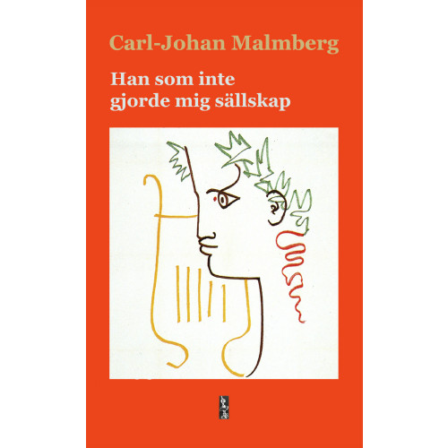 Carl-Johan Malmberg Han som inte gjorde mig sällskap (pocket)